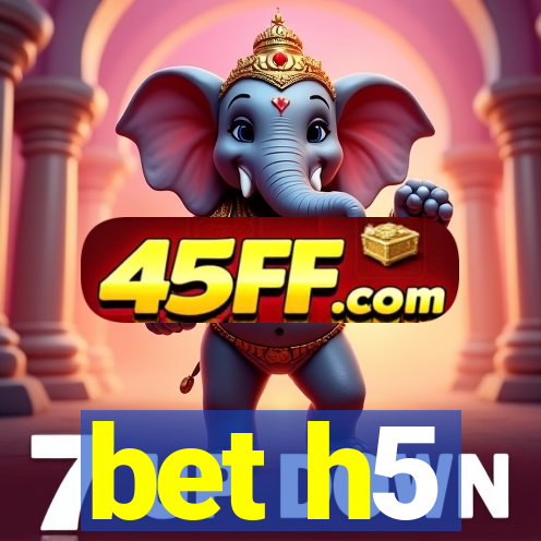 bet h5